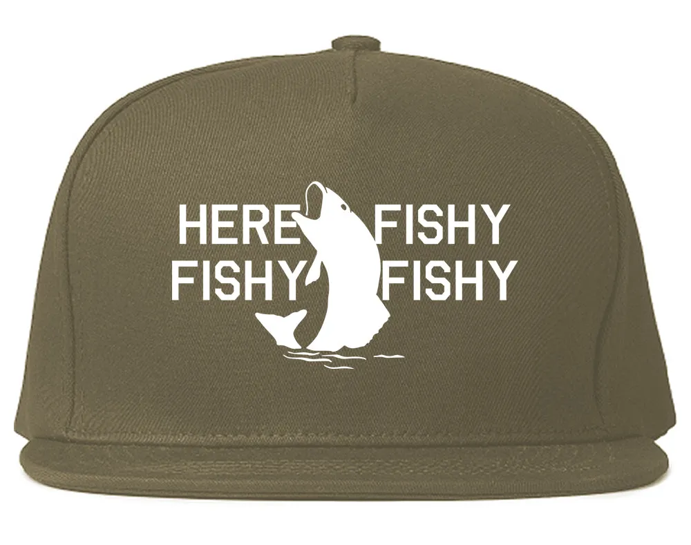 Here Fishy Fishy Fishy Fisherman Mens Snapback Hat
