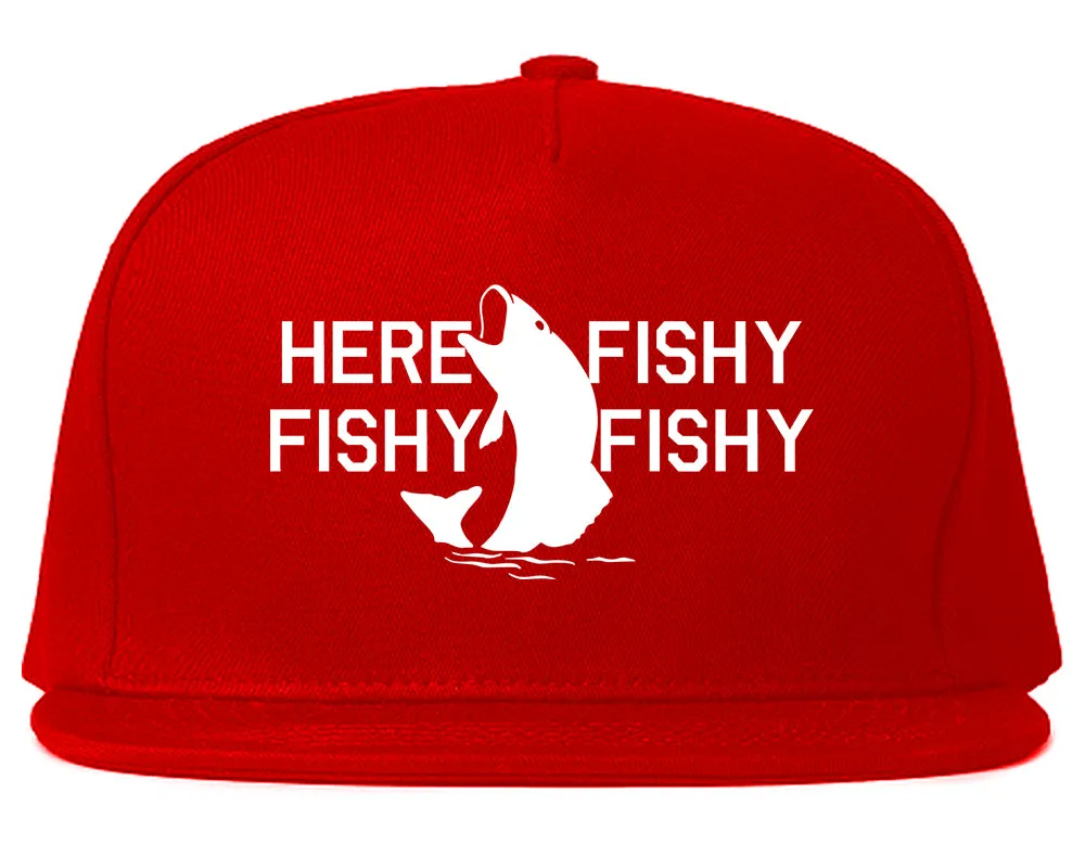 Here Fishy Fishy Fishy Fisherman Mens Snapback Hat